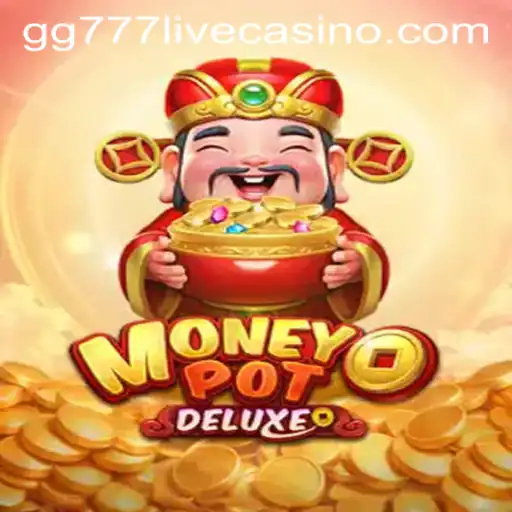 Unlock the Secrets of MoneyPotDELUXE with GG777!
